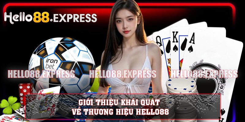 Giới thiệu khái quát về thương hiệu HELLO88